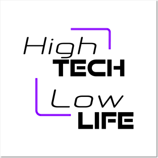 High tech, low life Posters and Art